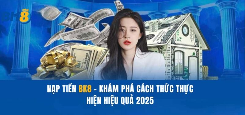 nạp tiền BK8